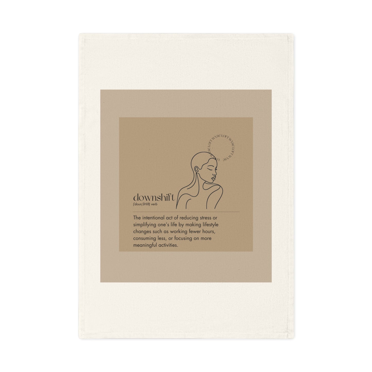 Mindful Definitions ‘Downshift’ Tea Towel - Organic Cotton Wellness Decor
