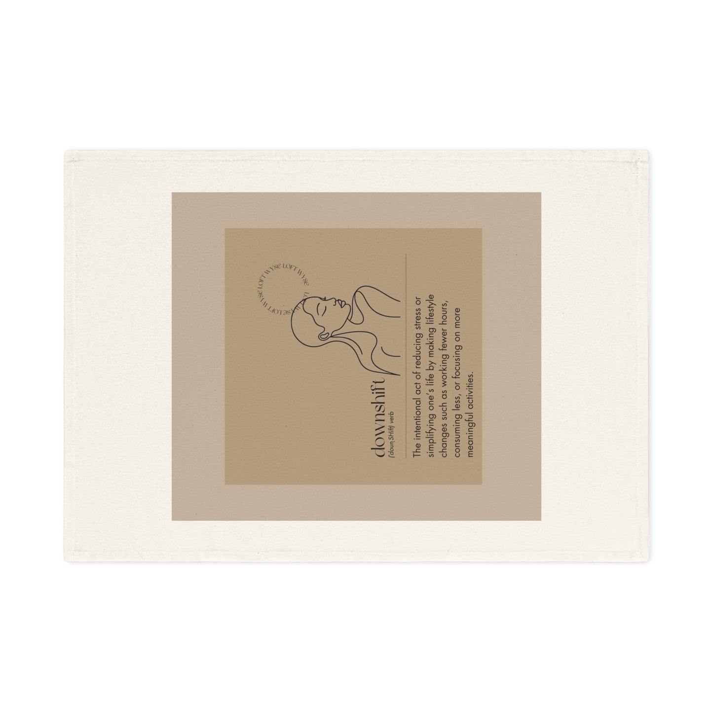 Mindful Definitions ‘Downshift’ Tea Towel - Organic Cotton Wellness Decor