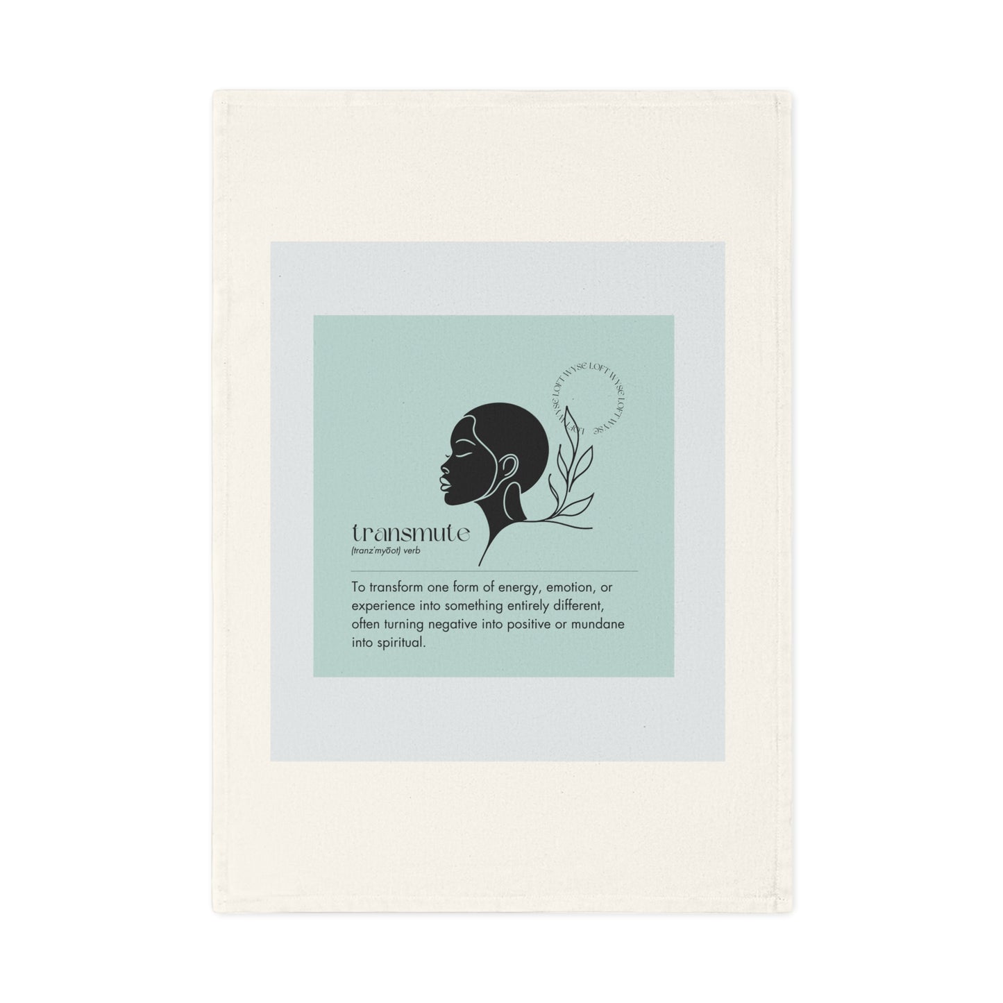 Mindful Definitions ‘Transmute’ Tea Towel - Organic Cotton Wellness Decor