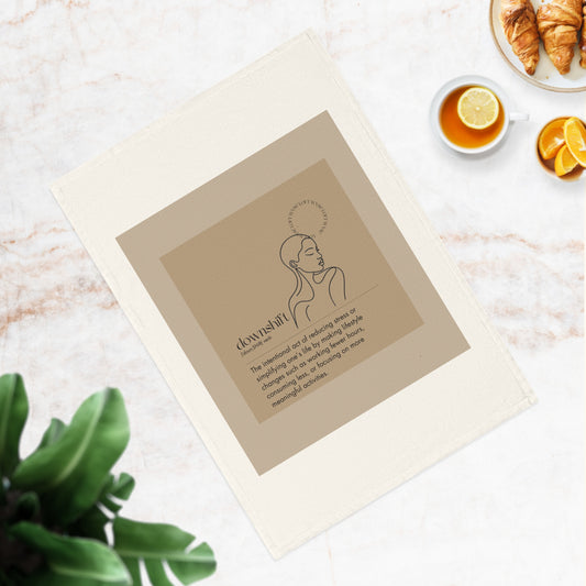 Mindful Definitions ‘Downshift’ Tea Towel - Organic Cotton Wellness Decor